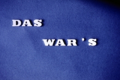Das war`s...